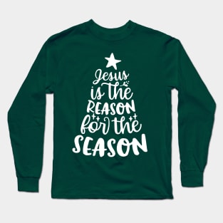 Jesus Is The Reason For The Season Christian Shirt Christian Christmas Gift Long Sleeve T-Shirt